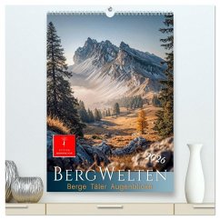 Bergwelten - Berge Täler Augenblicke (hochwertiger Premium Wandkalender 2026 DIN A2 hoch), Kunstdruck in Hochglanz