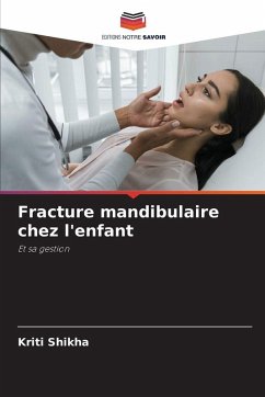 Fracture mandibulaire chez l'enfant - Shikha, Kriti