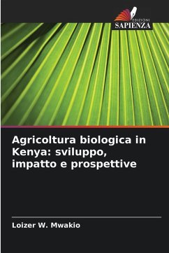 Cover Agricoltura biologica in Kenya: sviluppo, impatto e prospettive