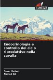 Endocrinologia e controllo del ciclo riproduttivo nella cavalla Endocrinologia e controllo del ciclo riproduttivo nella cavalla