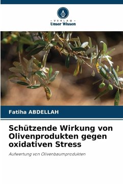 Cover Schützende Wirkung von Olivenprodukten gegen oxidativen Stress