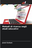 Metodi di ricerca negli studi educativi Metodi di ricerca negli studi educativi