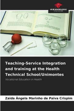 Teaching-Service Integration and training at the Health Technical School/Unimontes - Marinho de Paiva Crispim, Zaida Ângela Teaching-Service Integration and training at the Health Technical School/Unimontes - Marinho de Paiva Crispim, Zaida Ângela