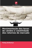 Movimentação das taxas de câmbio e volatilidade dos retornos do mercado