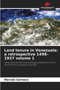 Cover Land tenure in Venezuela: a retrospective 1498-1937 volume 1