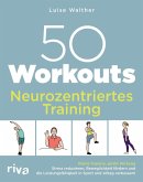 50 Workouts - Neurozentriertes Training