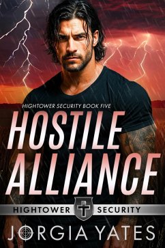 Hostile Alliance (Hightower Security, #5) (eBook, ePUB) - Yates, Jorgia