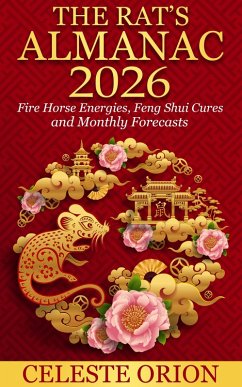 Cover The Rat's Almanac 2026: Fire Horse Energies, Feng Shui Cures, and Monthly Forecasts (eBook, ePUB)