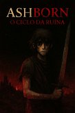 Ashborn - O Ciclo da Ruína (Ashborn (português), #1) (eBook, ePUB)