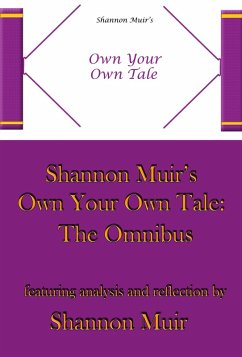 Cover Shannon Muir's Own Your Own Tale: The Omnibus (eBook, ePUB)