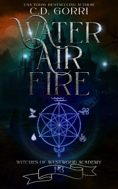 Cover Water Air Fire: Witches of Westwood Academy Books 1-3 (eBook, ePUB)