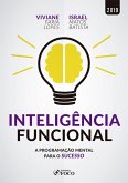 Inteligência funcional: a programação mental para o sucesso - 1ed - 2019. (eBook, ePUB)