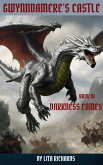 Darkness Comes (Gwynndamere's Castle, #6) (eBook, ePUB)