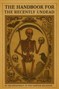 Cover The Handbook for the Recently Undead: A Practical Guide to the Other Side (eBook, ePUB)