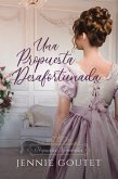 Una Propuesta Desafortunada (Propuestas Memorables, #1) (eBook, ePUB)