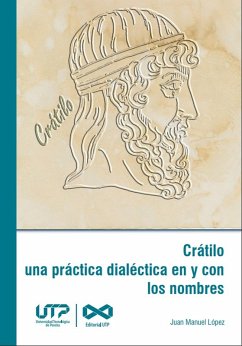 Crátilo una práctica dialéctica en y con los nombres (eBook, PDF) - López, Juan Manuel
