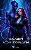 Samen von Zorath (Die Chroniken von Zorath, #1) (eBook, ePUB) Samen von Zorath (Die Chroniken von Zorath, #1) (eBook, ePUB)