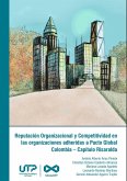 Reputación Organizacional y Competitividad en las organizaciones adheridas a Pacto Global Colombia - Capítulo Risaralda (eBook, PDF)