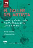El taller del artista. Huellas y afecciones de la experiencia creativa contemporánea (eBook, PDF)