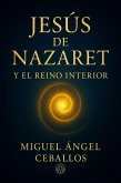 Jesús de Nazaret y el Reino interior (eBook, ePUB) Jesús de Nazaret y el Reino interior (eBook, ePUB)
