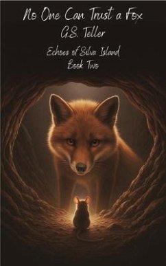 No One Can Trust a Fox (eBook, ePUB) - Teller, G. S. No One Can Trust a Fox (eBook, ePUB) - Teller, G. S.