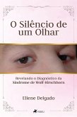 O silêncio de um Olhar (eBook, ePUB)