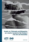 Graphic art, Philosophy and Bilingualism as a result of research at the Faculty of Fine Arts and Humanities (eBook, PDF)
