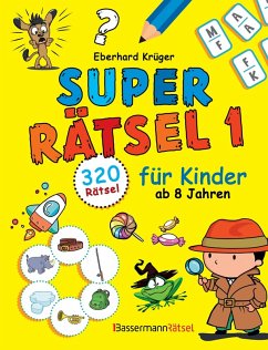 Superrätsel 1 für Kinder ab 8 Jahren - mit 320 Rätseln! - Krüger, Eberhard