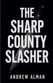 The Sharp County Slasher The Sharp County Slasher