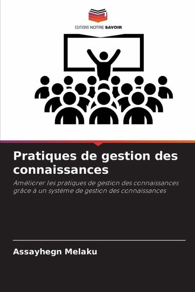Pratiques de gestion des connaissances Pratiques de gestion des connaissances