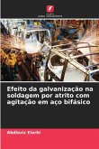 Efeito da galvanização na soldagem por atrito com agitação em aço bifásico