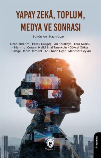 Yapay Zeka, Toplum, Medya ve Sonrasi