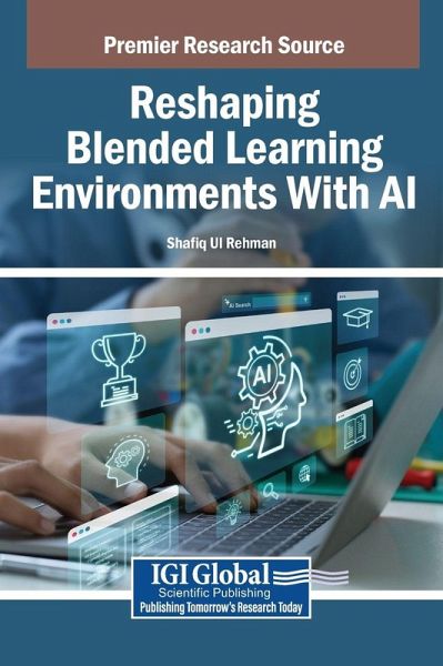 Reshaping Blended Learning Environments With AI Reshaping Blended Learning Environments With AI