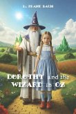 Dorothy and the Wizard in Oz Dorothy and the Wizard in Oz