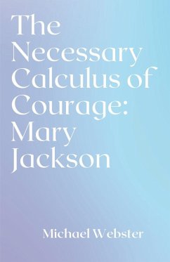 The Necessary Calculus of Courage - Webster, Michael