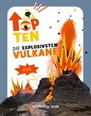 Top Ten die explosivsten Vulkane Top Ten die explosivsten Vulkane