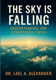 "The Sky Is Falling" by Dr. Lael Alexander