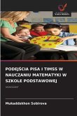 PODEJ¿CIA PISA I TIMSS W NAUCZANIU MATEMATYKI W SZKOLE PODSTAWOWEJ