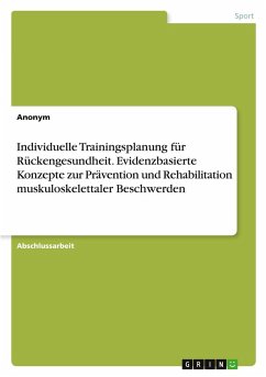 Cover Individuelle Trainingsplanung für Rückengesundheit. Evidenzbasierte Konzepte zur Prävention und Rehabilitation muskuloskelettaler Beschwerden