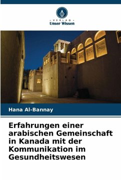 Cover Erfahrungen einer arabischen Gemeinschaft in Kanada mit der Kommunikation im Gesundheitswesen
