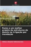 Rumo a um melhor projeto de estruturas de desvio na irrigação por inundação
