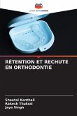 RÉTENTION ET RECHUTE EN ORTHODONTIE