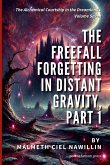 The Freefall Forgetting in Distant Gravity, Part 1