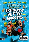 DU und ICH gegen das Erdnussbuttermonster DU und ICH gegen das Erdnussbuttermonster