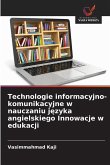 Technologie informacyjno-komunikacyjne w nauczaniu j¿zyka angielskiego Innowacje w edukacji