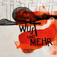 Wüst und Mehr - Schubert, Franziska