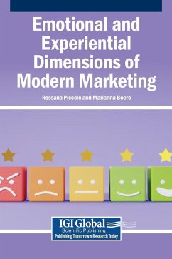 Emotional and Experiential Dimensions of Modern Marketing Emotional and Experiential Dimensions of Modern Marketing