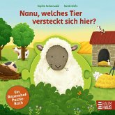 Nanu, welches Tier versteckt sich hier? Ein Bauernhof-Puzzle-Buch Nanu, welches Tier versteckt sich hier? Ein Bauernhof-Puzzle-Buch