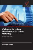 Cyfryzacja us¿ug finansowych: robo-doradcy