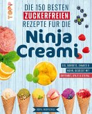 Die 150 besten zuckerfreien Rezepte für die Ninja Creami